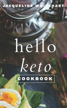 Paperback The Hello Keto Cookbook: Your 1-2-3 Beginner's Guide to Keto Book