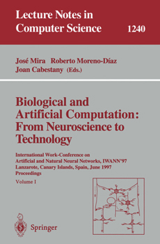 Paperback Biological and Artificial Computation: From Neuroscience to Technology: International Work-Conference on Artificial and Natural Neural Networks, Iwann Book