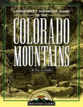 Paperback Longstreet Highroad Guide to the Colorado Mountains Book