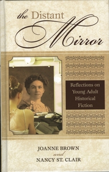 Hardcover Distant Mirror: Reflections on Young Adult Historical Fiction Book