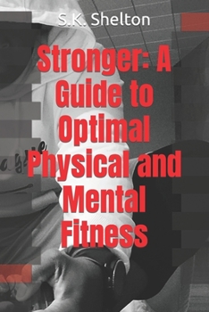 Paperback Stronger: A Guide to Optimal Physical and Mental Fitness Book