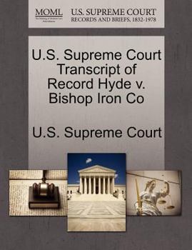 Paperback U.S. Supreme Court Transcript of Record Hyde V. Bishop Iron Co Book