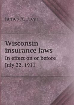 Paperback Wisconsin insurance laws In effect on or before July 22, 1911 Book