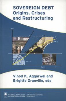 Paperback Sovereign Debt: Origins, Crises and Restructuring Book