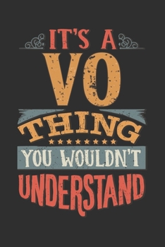 It's A Vo Thing You Wouldn't Understand: Want To Create An Emotional Moment For A Vo Family Member ? Show The Vo's You Care With This Personal Custom ... Surname Planner Calendar Notebook Journal