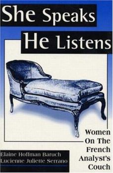 Paperback She Speaks/He Listens: Women on the French Analyst's Couch Book