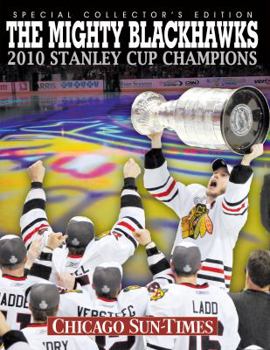 Paperback The Mighty Blackhawks: 2010 Stanley Cup Champions Book