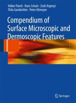 Hardcover Compendium of Surface Microscopic and Dermoscopic Features Book