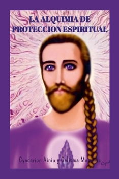 Paperback La Alquimia de Proteccion Espiritual [Spanish] Book