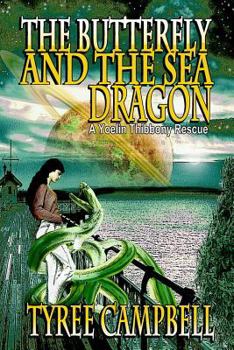 Paperback The Butterfly and the Sea Dragon: A Yoelin Thibbony Rescue Book