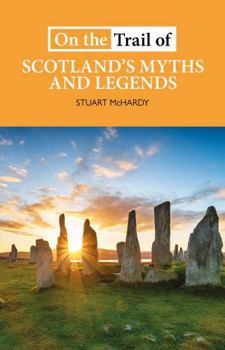 Paperback On the Trail of Scotland's Myths and Legends Book