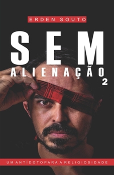 Paperback Sem Alienação 2: Um antídoto para religiosidade [Portuguese] Book