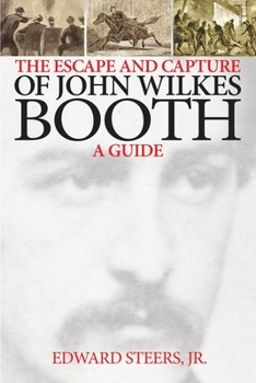Paperback The Escape and Capture of John Wilkes Booth Book