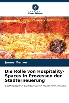 Paperback Die Rolle von Hospitality-Spaces in Prozessen der Stadterneuerung [German] Book