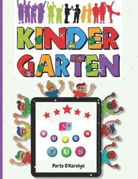 Paperback Kindergarten is SUPER FUN: Amazing kindergarten activity book - kindergarten science activities for kids - Space, Nature, Animals, Landforms, Hum Book