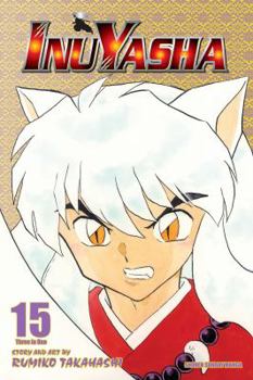 Inuyasha, Volume 15 - Book #15 of the Inuyasha (VizBIG Omnibus Series)