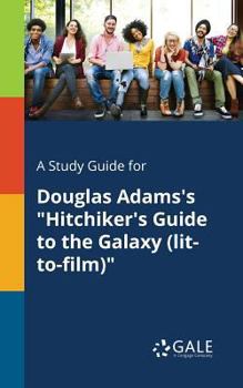 Paperback A Study Guide for Douglas Adams's "Hitchiker's Guide to the Galaxy (lit-to-film)" Book