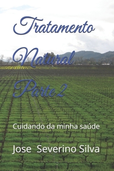 Paperback Tratamento Natural Parte 2: Cuidando da minha saúde [Portuguese] Book