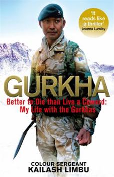 Hardcover Gurkha: Better to Die Than Live a Coward: My Life in the Gurkhas Book
