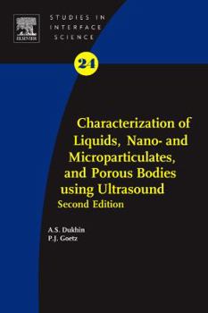 Hardcover Characterization of Liquids, Nano- And Microparticulates, and Porous Bodies Using Ultrasound: Volume 24 Book