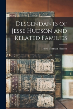 Paperback Descendants of Jesse Hudson and Related Families Book