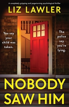 Paperback Nobody Saw Him: A completely gripping and page-turning psychological thriller Book