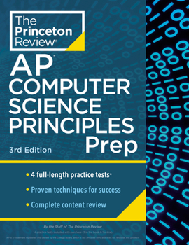 Paperback Princeton Review AP Computer Science Principles Prep, 3rd Edition: 4 Practice Tests + Complete Content Review + Strategies & Techniques Book