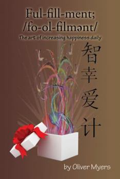 Hardcover Fulfillment;: The Art of Increasing Happiness Daily Book