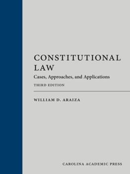 Hardcover Constitutional Law: Cases, Approaches, and Application Book