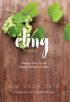 Paperback Cling Journal: Drawing Closer to God Through the Book of James Book