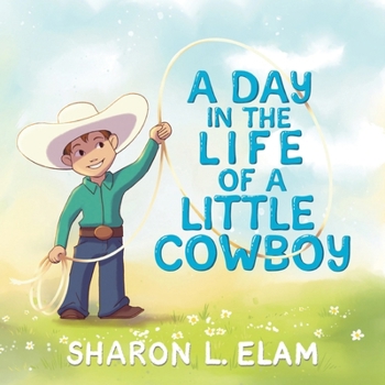 Paperback A Day in the Life of a Little Cowboy Book