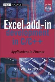 Hardcover Excel Add-in Development in C / C++: Applications in Finance (The Wiley Finance Series) Book