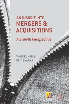 Hardcover An Insight Into Mergers and Acquisitions: A Growth Perspective Book