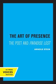 Paperback The Art of Presence: The Poet and Paradise Lost Book