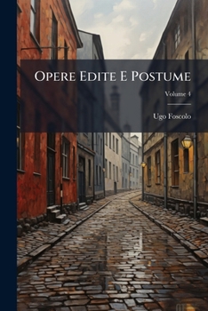 Opere Edite E Postume, Volume 4