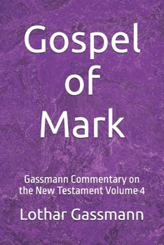 Paperback Gospel of Mark: Gassmann Commentary on the New Testament Volume 4 Book