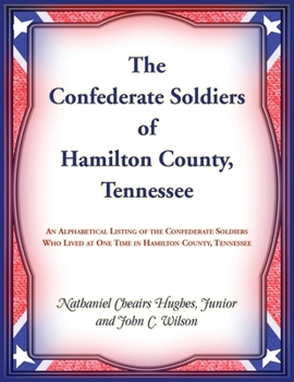 Paperback The Confederate Soldiers of Hamilton County, Tennessee Book