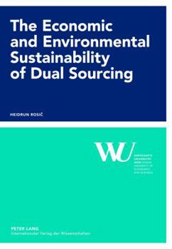 Hardcover The Economic and Environmental Sustainability of Dual Sourcing Book