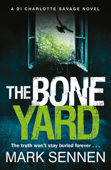 The Boneyard - Book #6 of the DI Charlotte Savage