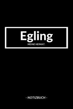 Egling: Notizblock A5 120 Seiten | Punktraster | Notizbuch für deine Stadt (German Edition)