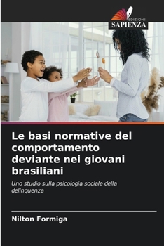Paperback Le basi normative del comportamento deviante nei giovani brasiliani [Italian] Book
