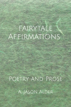 Paperback Fairytale Affirmations: Poetry and Prose Book