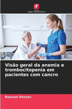 Paperback Visão geral da anemia e trombocitopenia em pacientes com cancro [Portuguese] Book