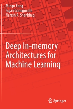 Paperback Deep In-Memory Architectures for Machine Learning Book