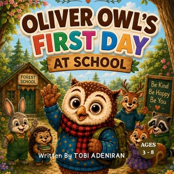 Paperback Oliver Owl's First Day at School Book