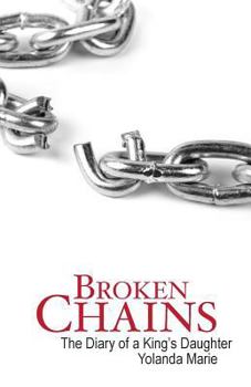Paperback Broken Chains: The Diary of a King's Daughter Book