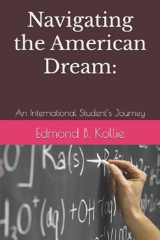 Paperback Navigating the American Dream: : An International Student's Journey Book