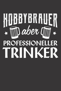 Bier Tasting Buch: Dein pers�nliches Verkostungsbuch zum selber ausf�llen ♦ f�r �ber 100 verschiedene Bier Sorten, Craft Beer, Pils, Pale Ale oder IPA ♦ Handliches 6x9 Format ♦ Motiv: Professioneller 