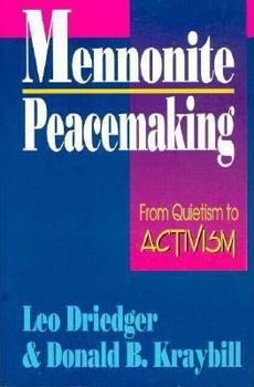 Paperback Mennonite Peacemaking: From Quietism to Activism Book