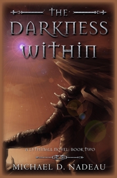 Paperback The Darkness Within: A Lythinall Novel Book